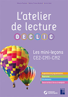 L'atelier lecture DECLIC - Les mini-leçons CE2-CM1-CM2