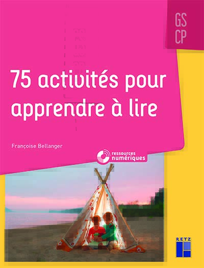 75 activités pour apprendre à lire GS-CP
