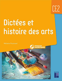 Dictées et histoire des arts CE2
