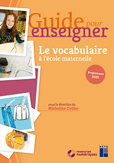 Guide pour enseigner le vocabulaire à l’école maternelle