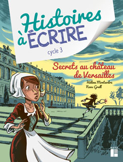 Secrets au château de Versailles - Cycle 3
